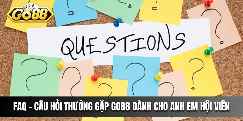 FAQ - Câu hỏi thường gặp dành cho anh em hội viên