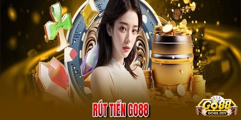 Tổng hợp nguyên nhân khiến việc rút tiền Go88 thất bại