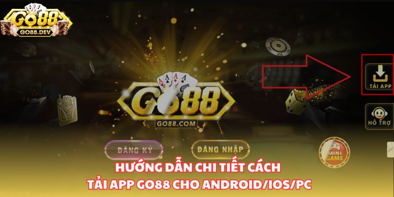 Hướng dẫn tải app Go88 trên mọi hệ điều hành tiện lợi nhất