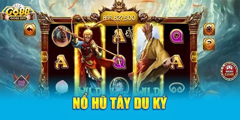 Hướng dẫn chơi tây du ký Go88 nổ hũ đầy hấp dẫn